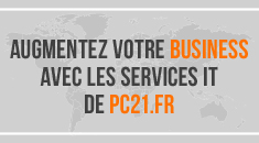 Augmentez votre business avec les services IT de PC21.FR