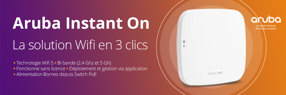 Aruba Instant On : la solution Wifi en 3 clics